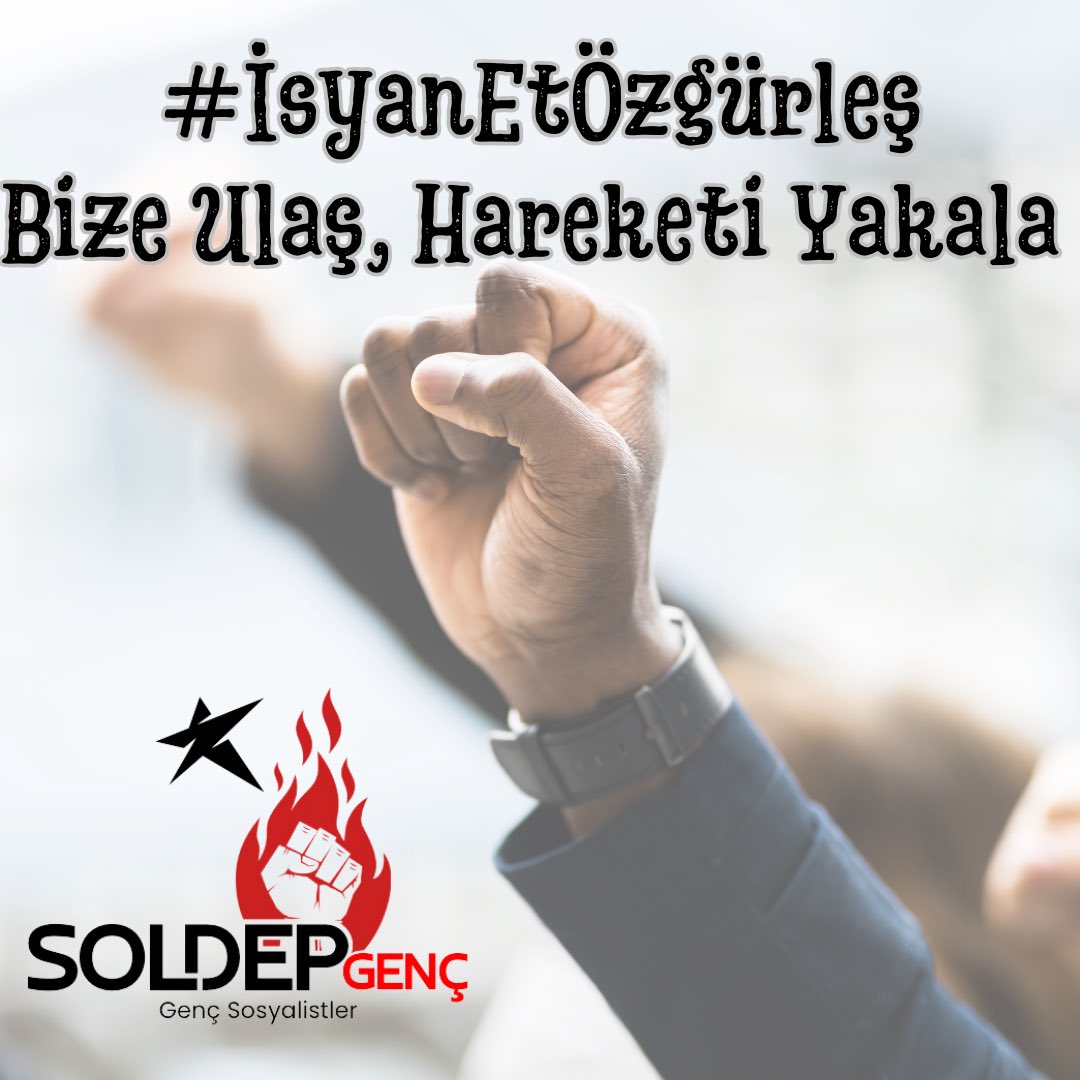 DÖNEM AÇILDI, İSYAN BAŞLASIN! Genç Sosyalistler