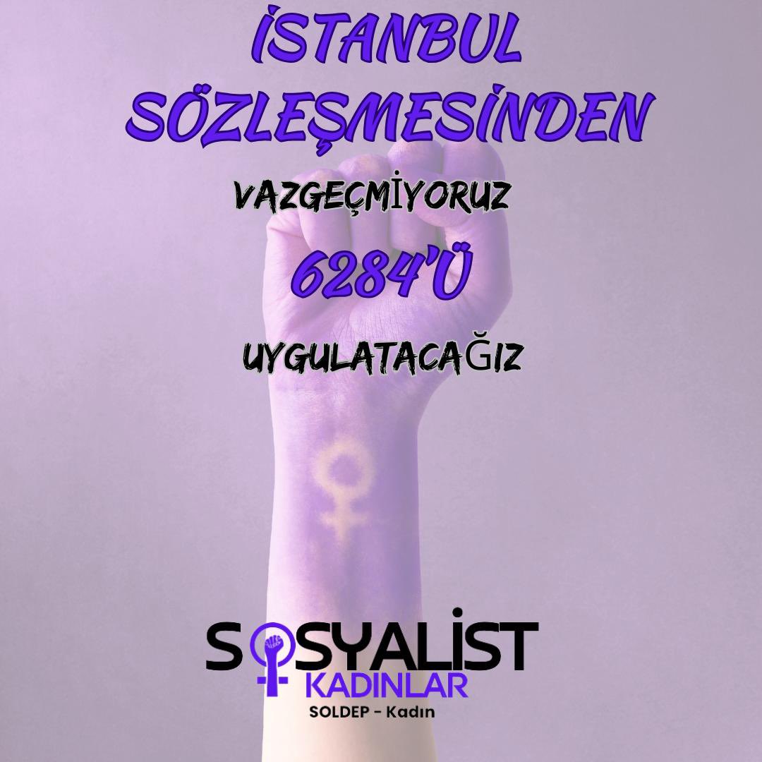 İstanbul Sözleşmesi’nden vazgeçmiyoruz