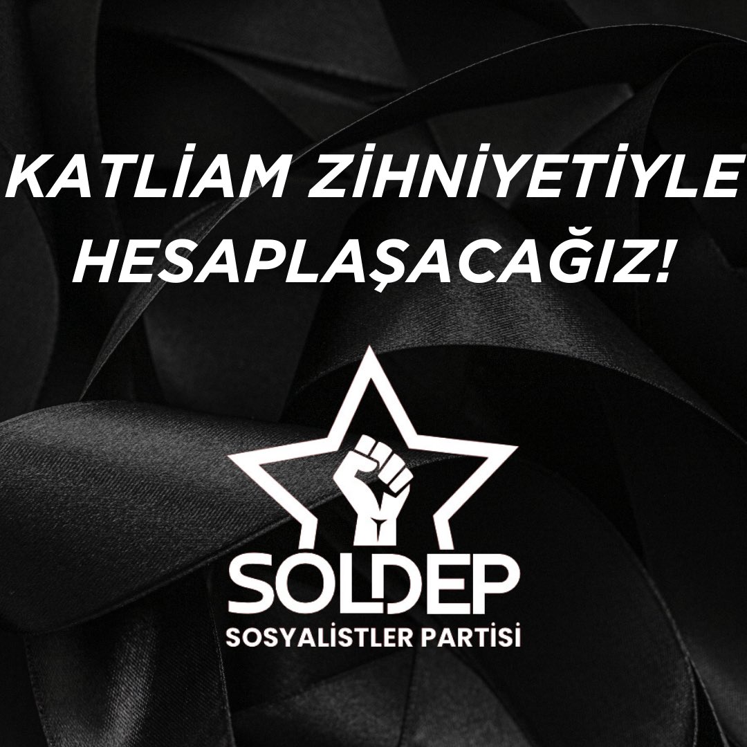 KATLİAM ZİHNİYETİYLE
HESAPLAŞACAĞIZ!
